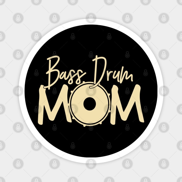 Marching Band - Funny Bass Drum Mom Gift Magnet by DnB